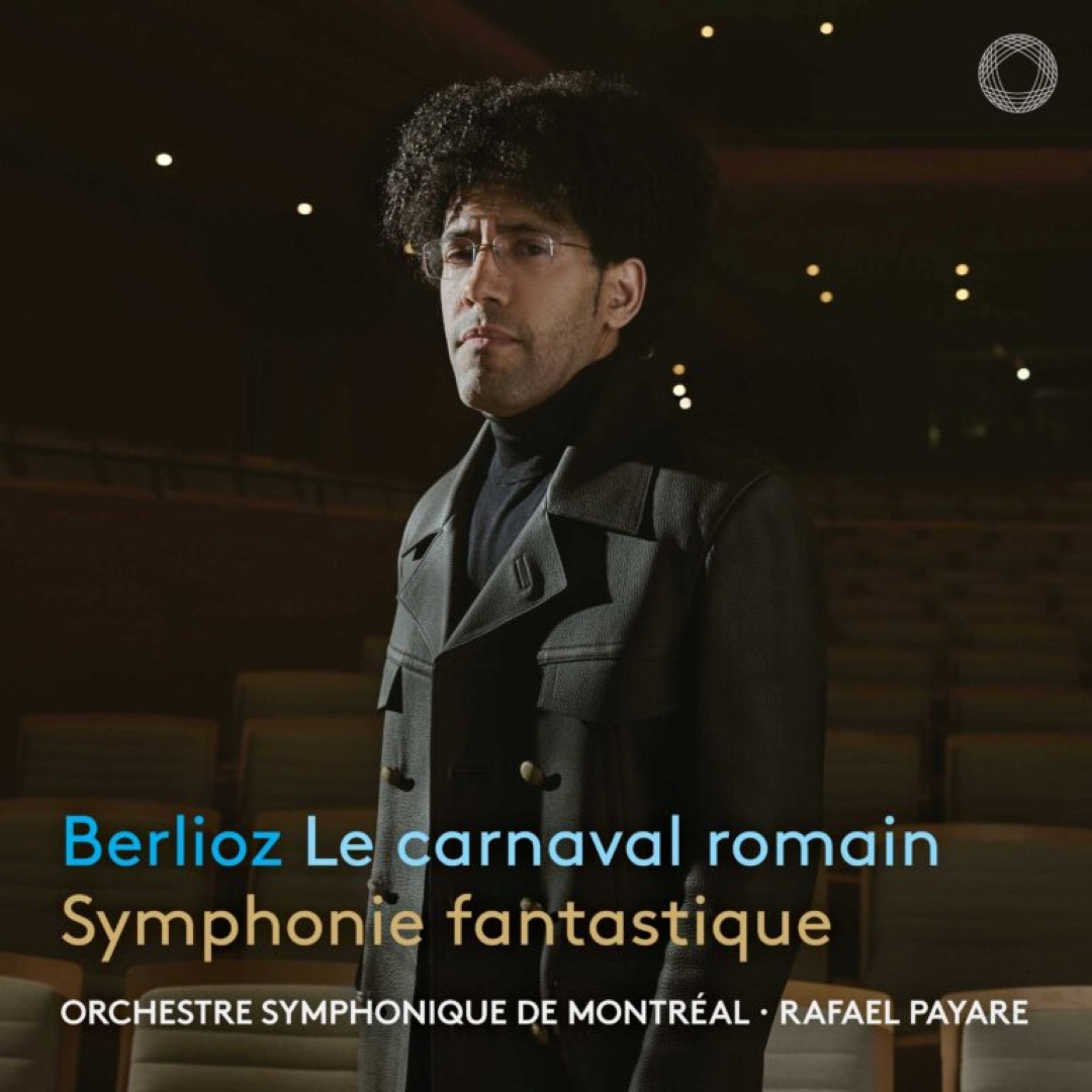 Berlioz - Le carnaval romain et Symphonie fantastique - Orchestre